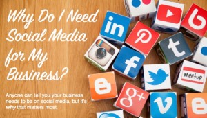 Why Do I Need Social Media for My Business?